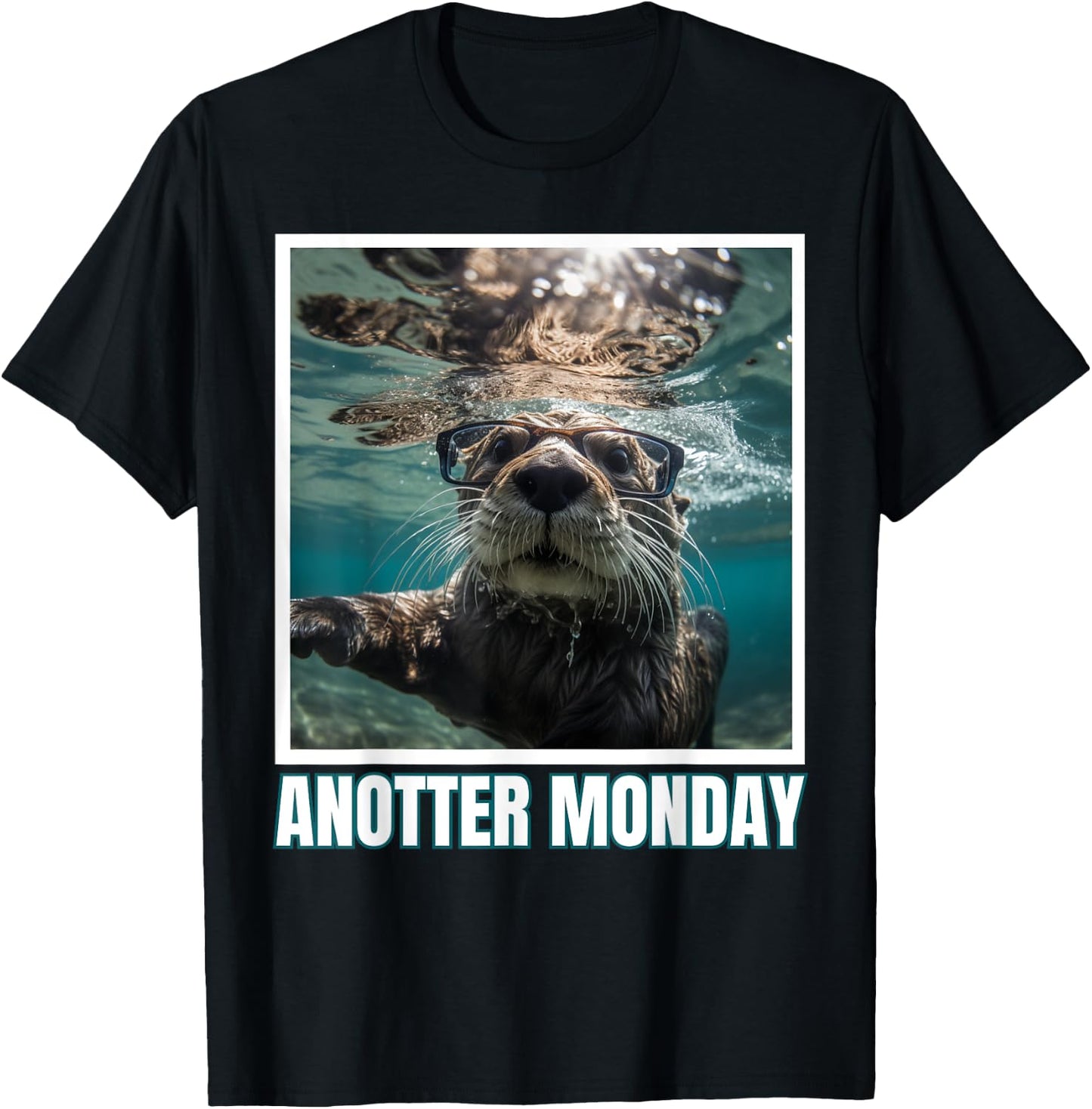 Just Anotter Day for Otter Lover Wordjoke Monday T-Shirt - T-Shirt | Black