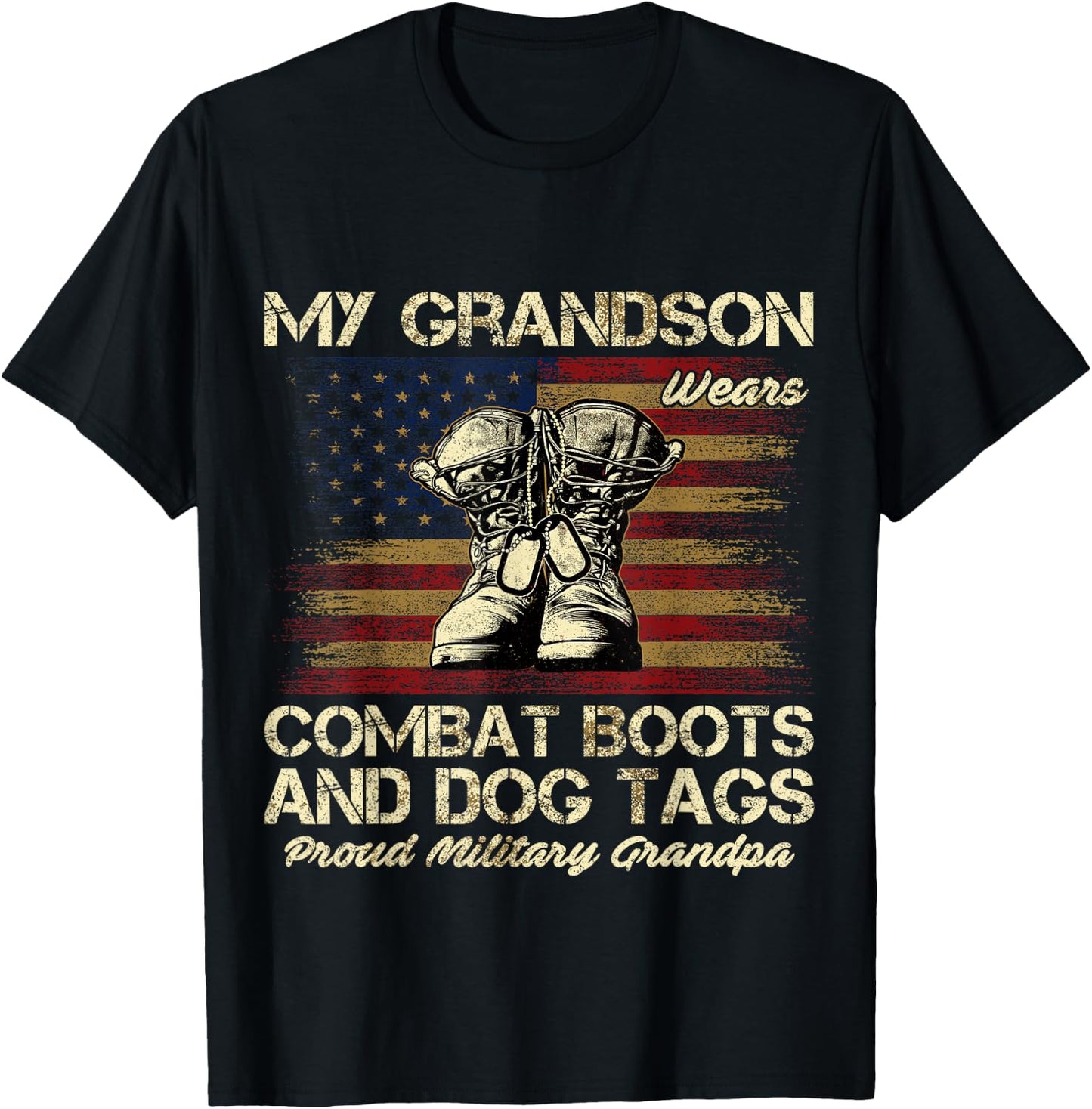 My Grandson Wears Combat Boots and Dog Tags Proud Grandpa T-Shirt - T-Shirt | Black