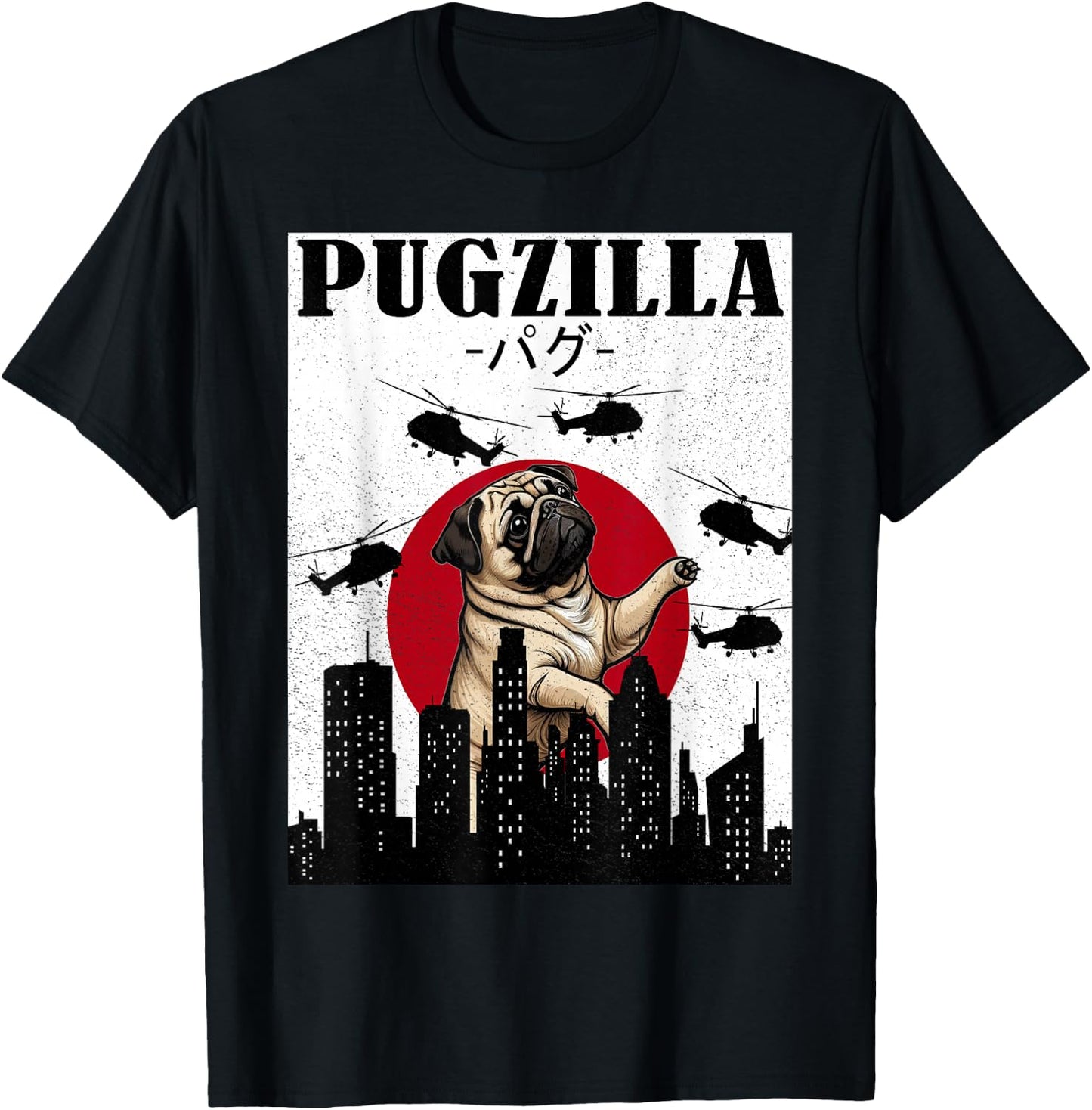 Pug Shirt Funny Pug Owner Pugzilla Dog Lover Funny T-Shirt - T-Shirt | Black