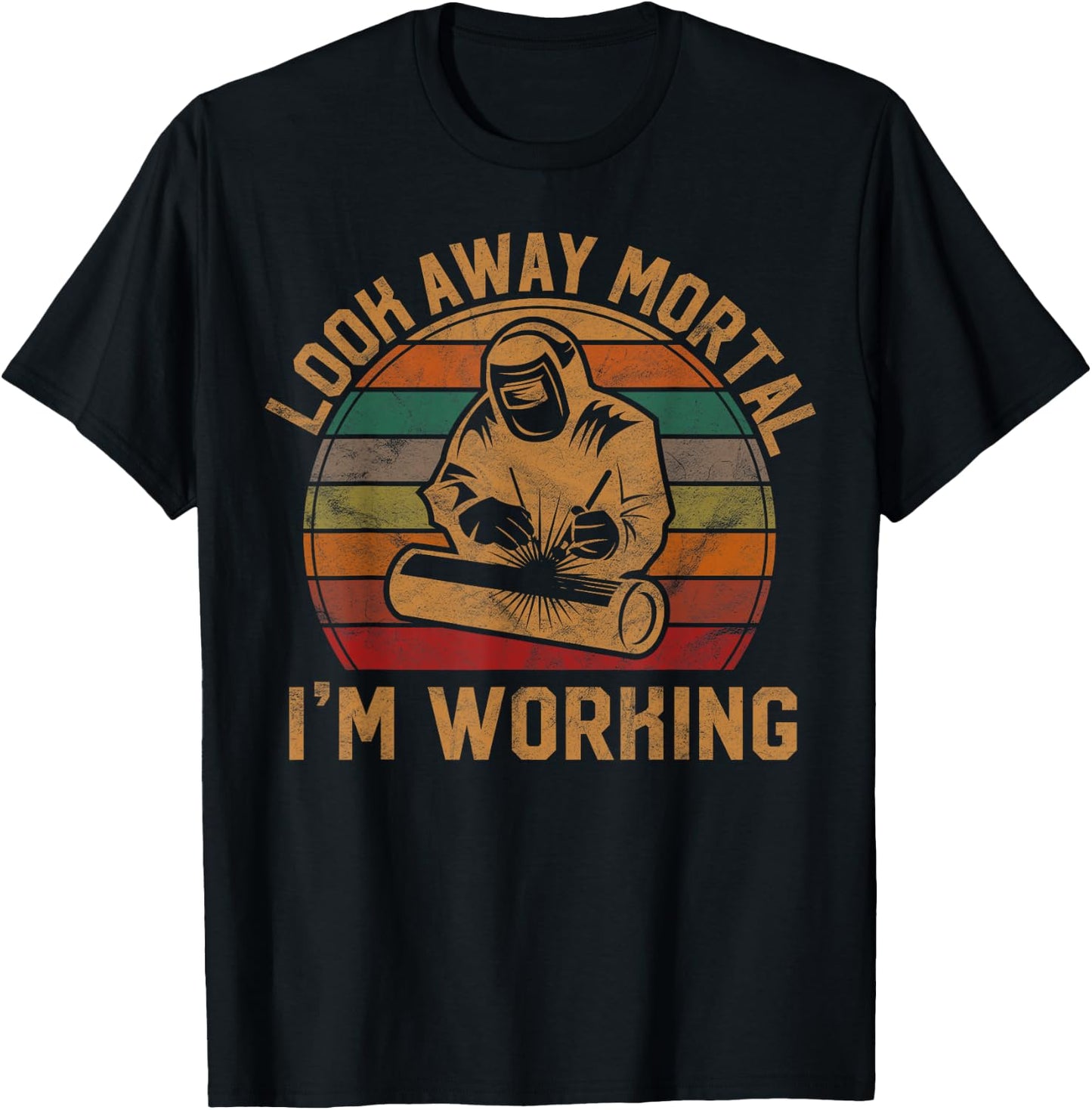 Look Away Mortal I'm Working Welder Gift Welding Silhouette T-Shirt - T-Shirt | Black