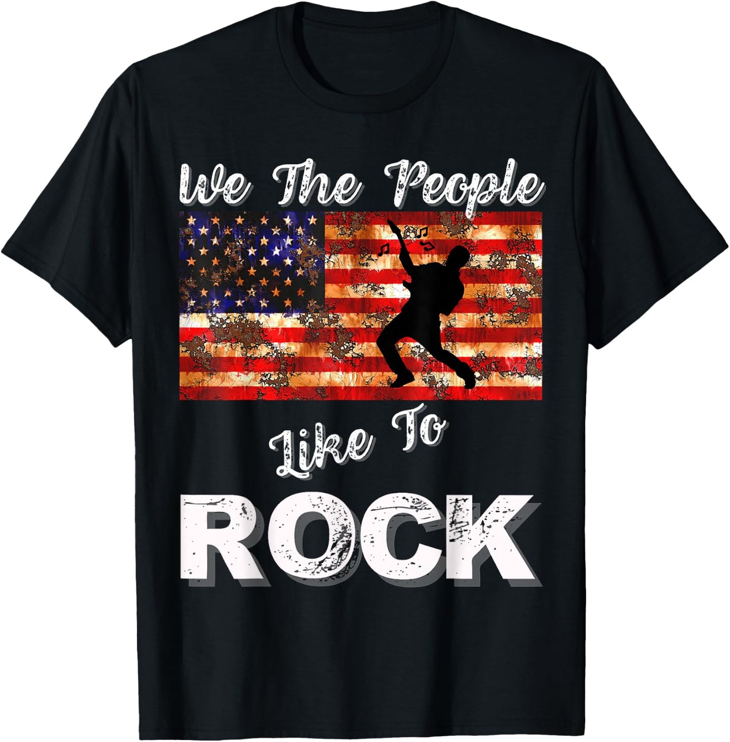 We The People Like to Rock American Flag 4th July Music T-Shirt - T-Shirt | Black