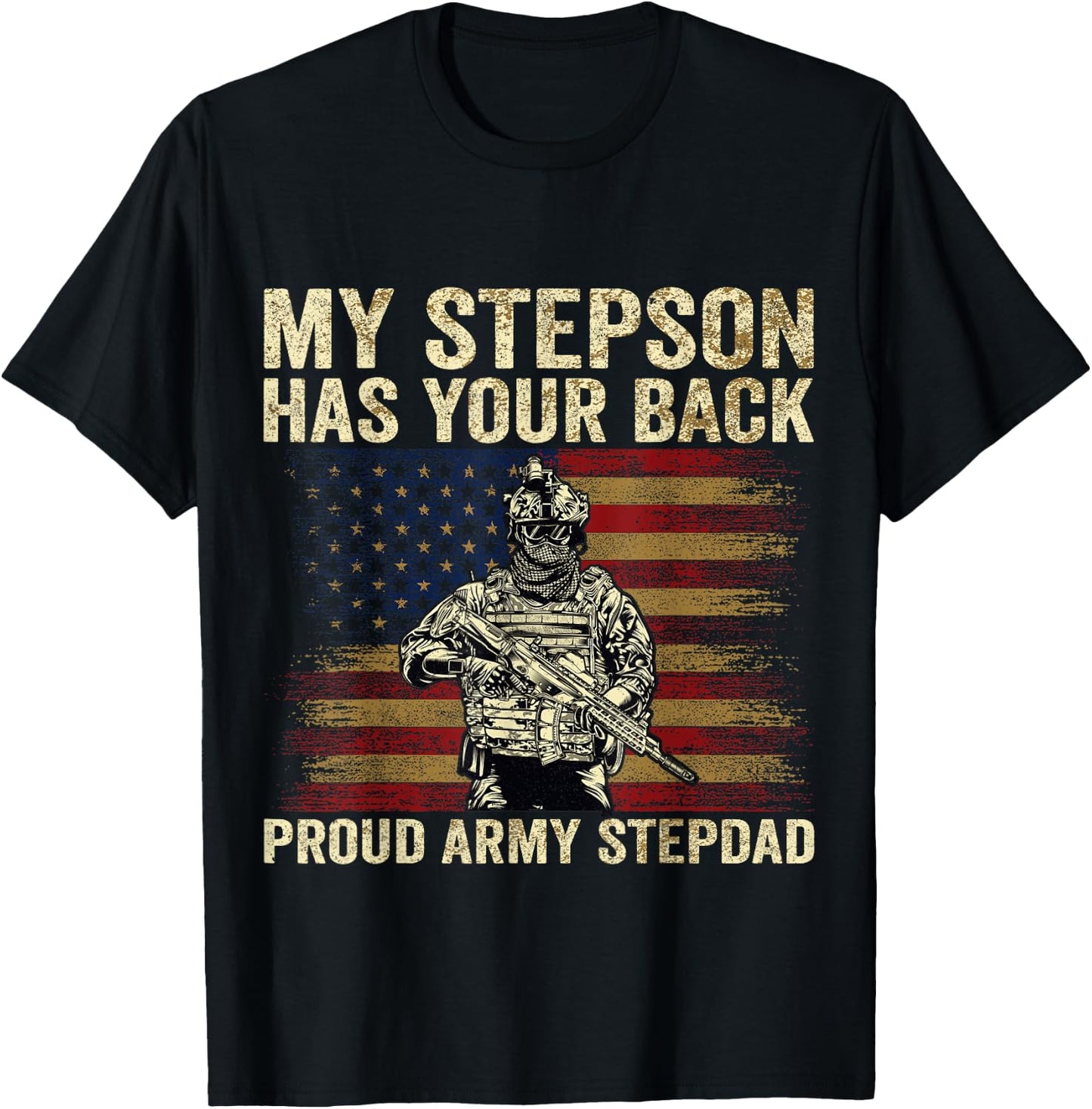 My Stepson Has Your Back Proud Army Stepdad Veteran Stepson T-Shirt - T-Shirt | Black