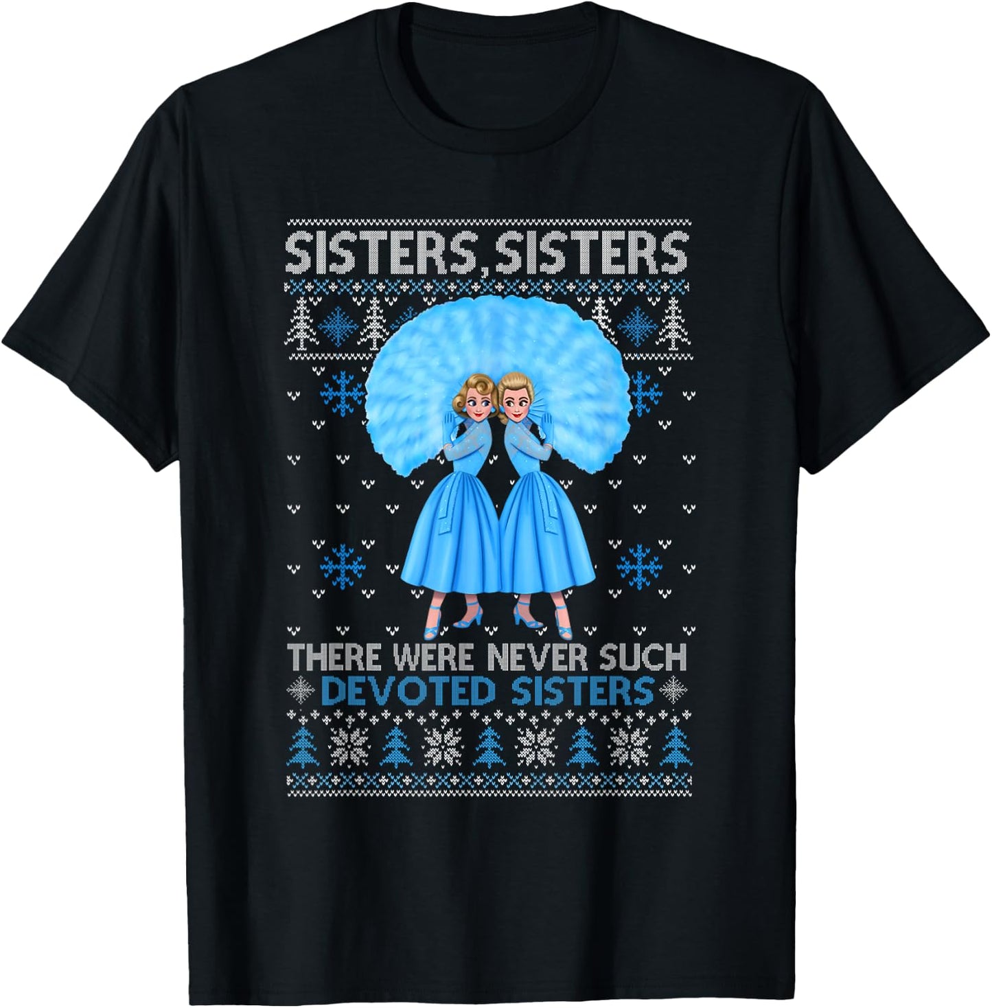 Sisters White Xmas Snow Christmas Movie 1954 Holiday Pajamas T-Shirt - T-Shirt | Black