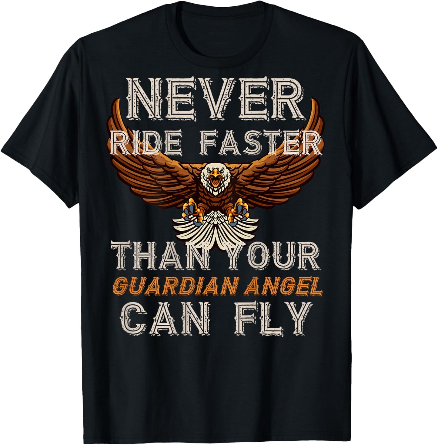 Never Ride Faster Than Your Guardian Angel Can Fly - on Back T-Shirt - T-Shirt | Black