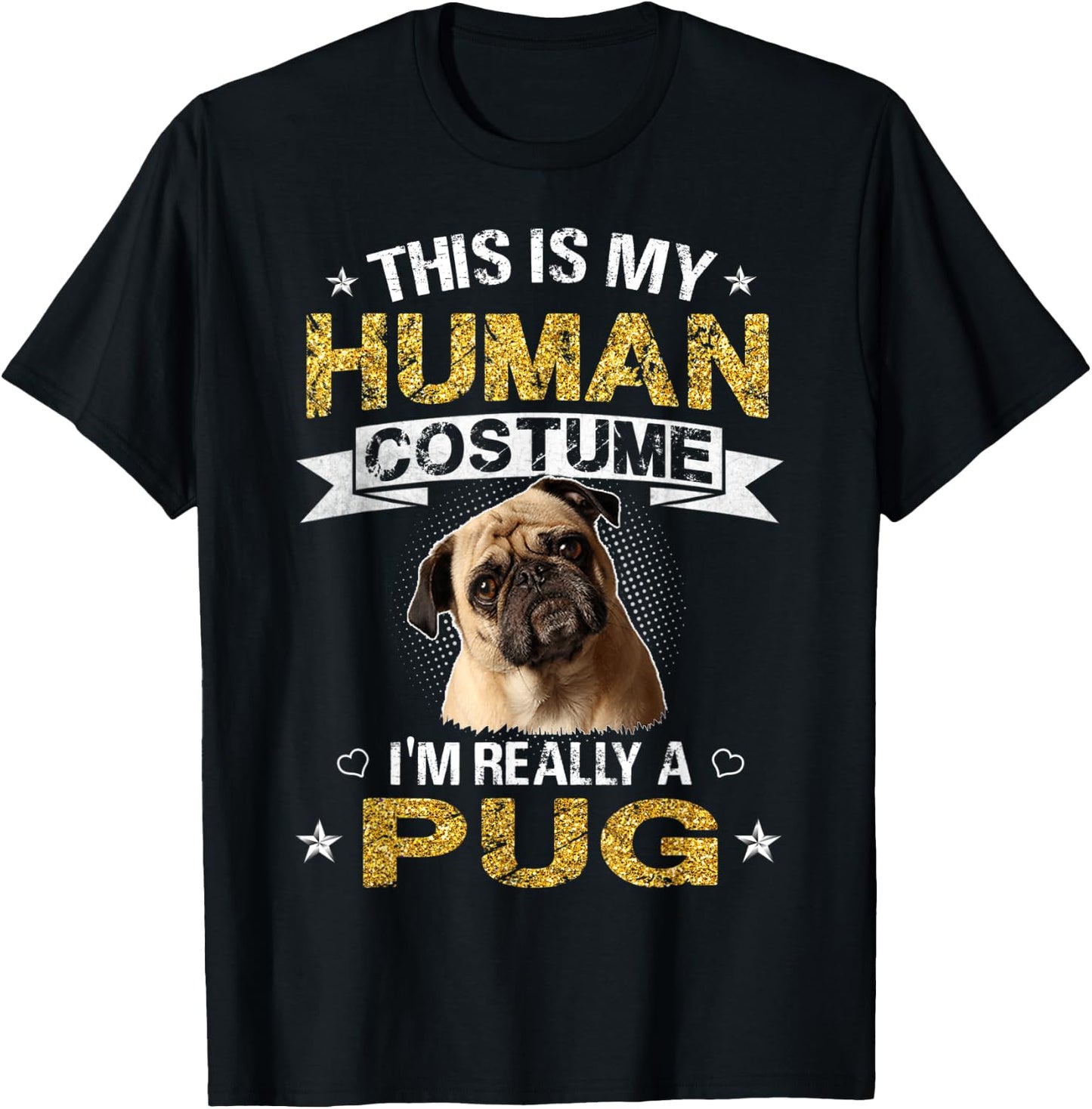 Funny This Is My Human Costume I'm Really a Pug Dog Gift T-Shirt - T-Shirt | Black