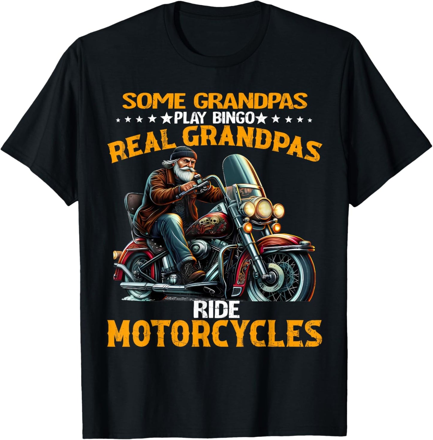 Some Grandpas Play Bingo Real Grandpas Ride Motorcycles Gift T-Shirt - T-Shirt | Black