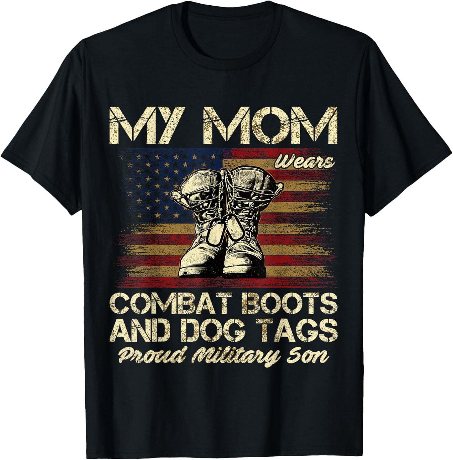 My Mom Wears Combat Boots and Dog Tags Proud Son Men Women Kids T-Shirt - T-Shirt | Black