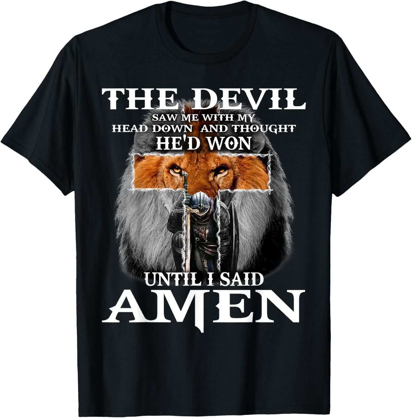 The Devil Saw Me With My Head Down Thought He'D Won T-Shirt - T-Shirt | Black