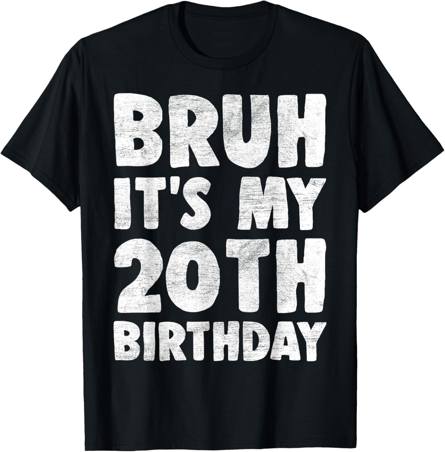 Bruh It's My 20th Birthday 20 Year Old Birthday Boys Kids T-Shirt - T-Shirt | Black