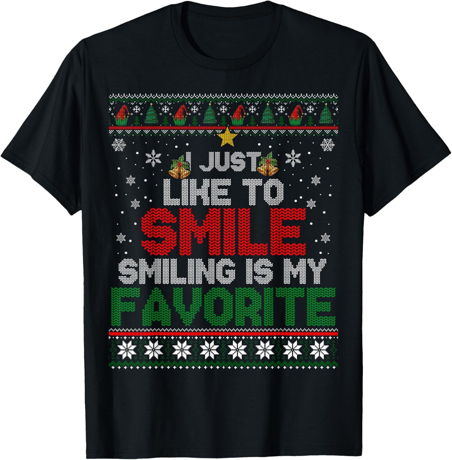 I Just Like To Smile Smiling Is My Favorite X-mas Elf Ugly T-Shirt - T-Shirt | Black