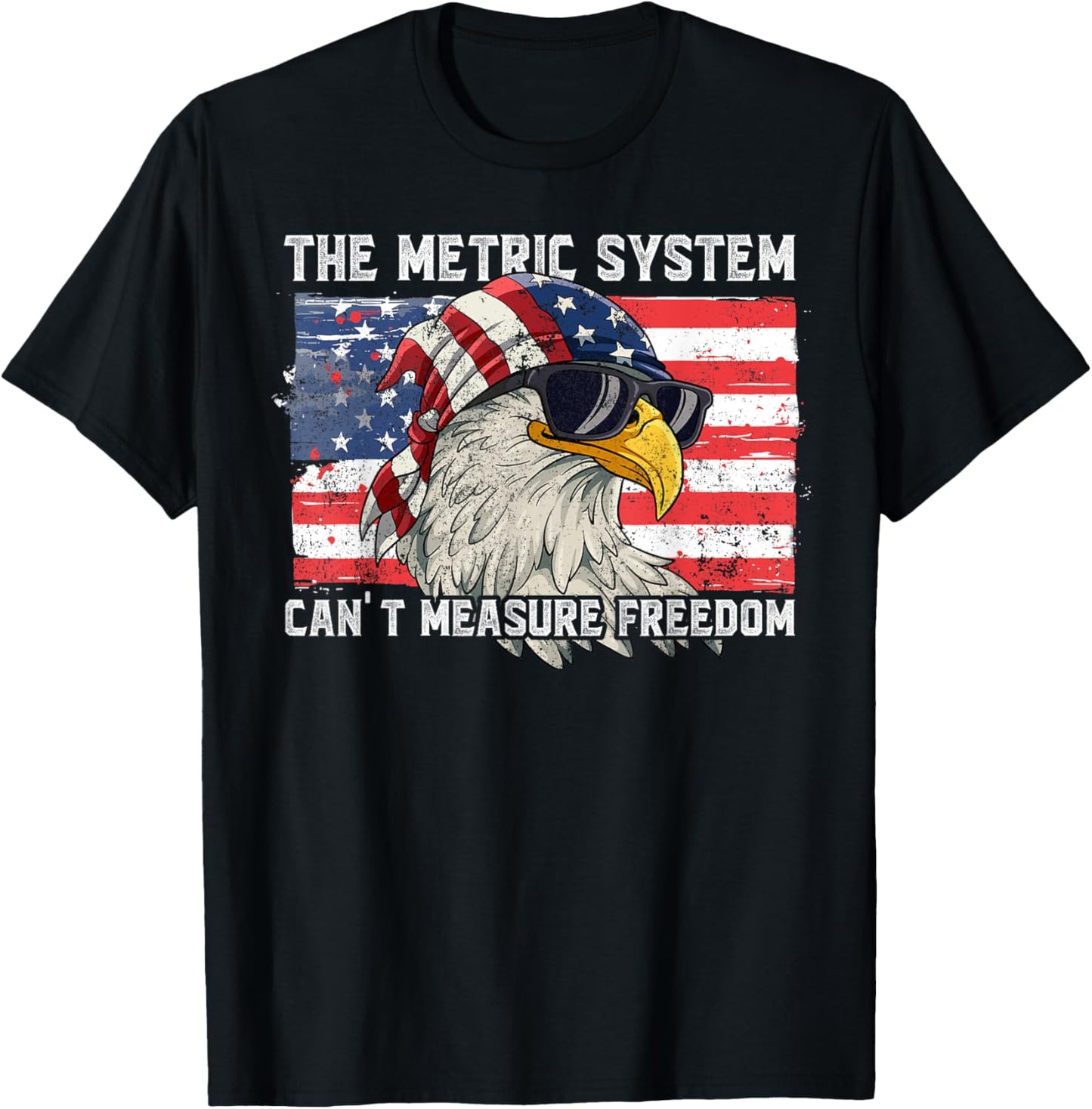 The Metric System Can't Measure Freedom T-Shirt - T-Shirt | Black
