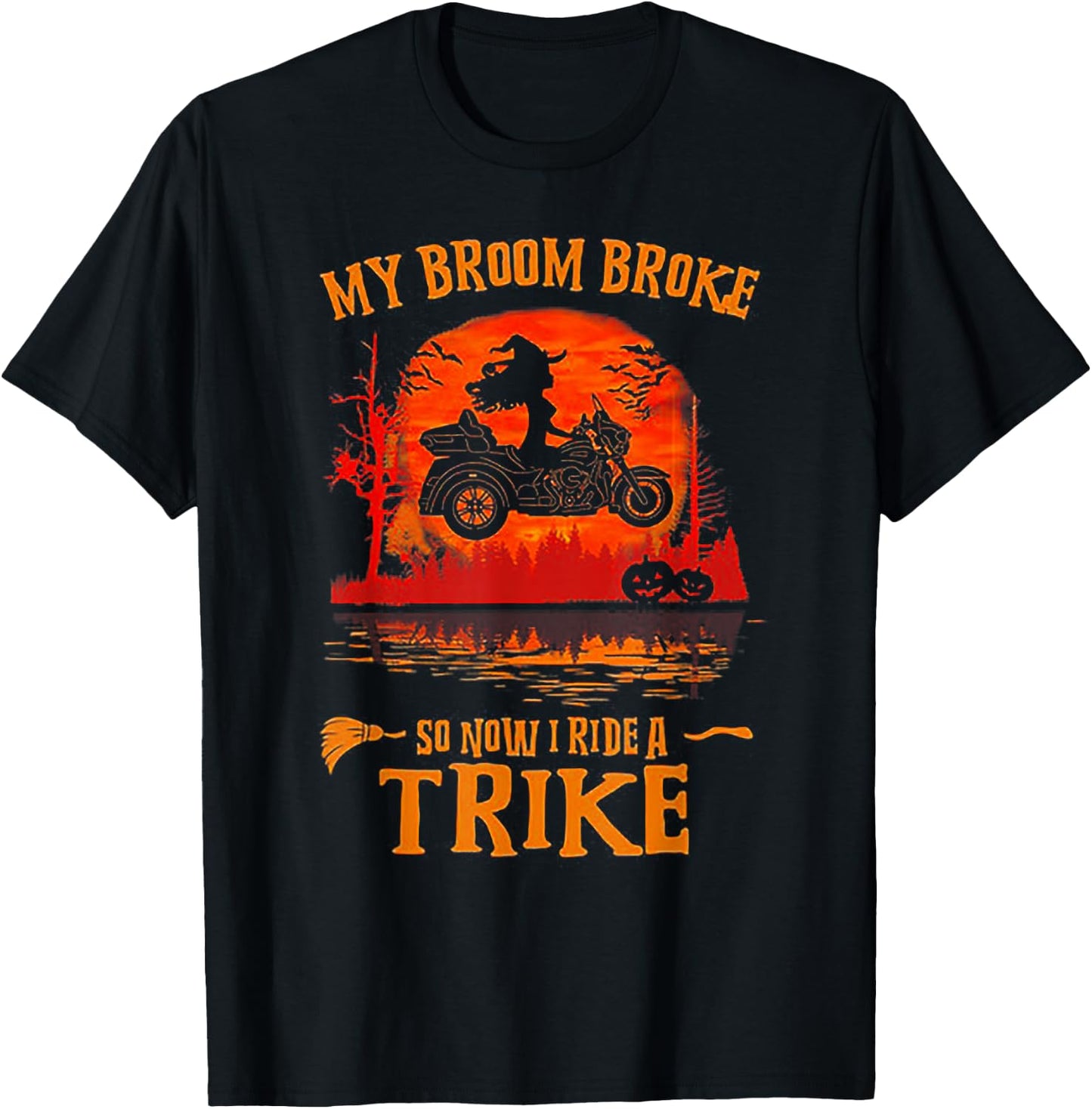 My Broom Broke So Now I Ride A Trike T-Shirt - T-Shirt | Black