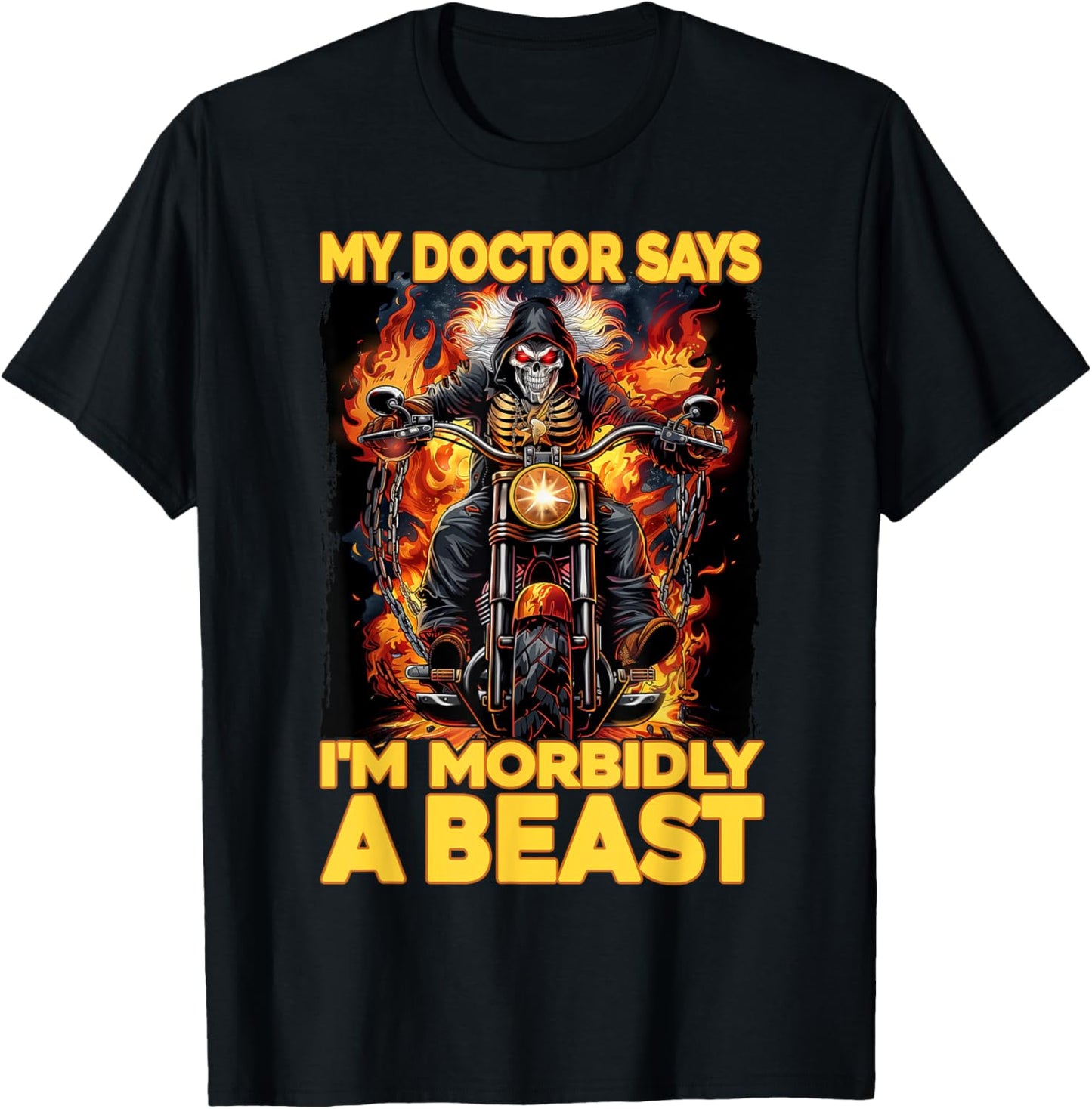 My Doctor Says I'm Morbidly A Beast T-Shirt - T-Shirt | Black