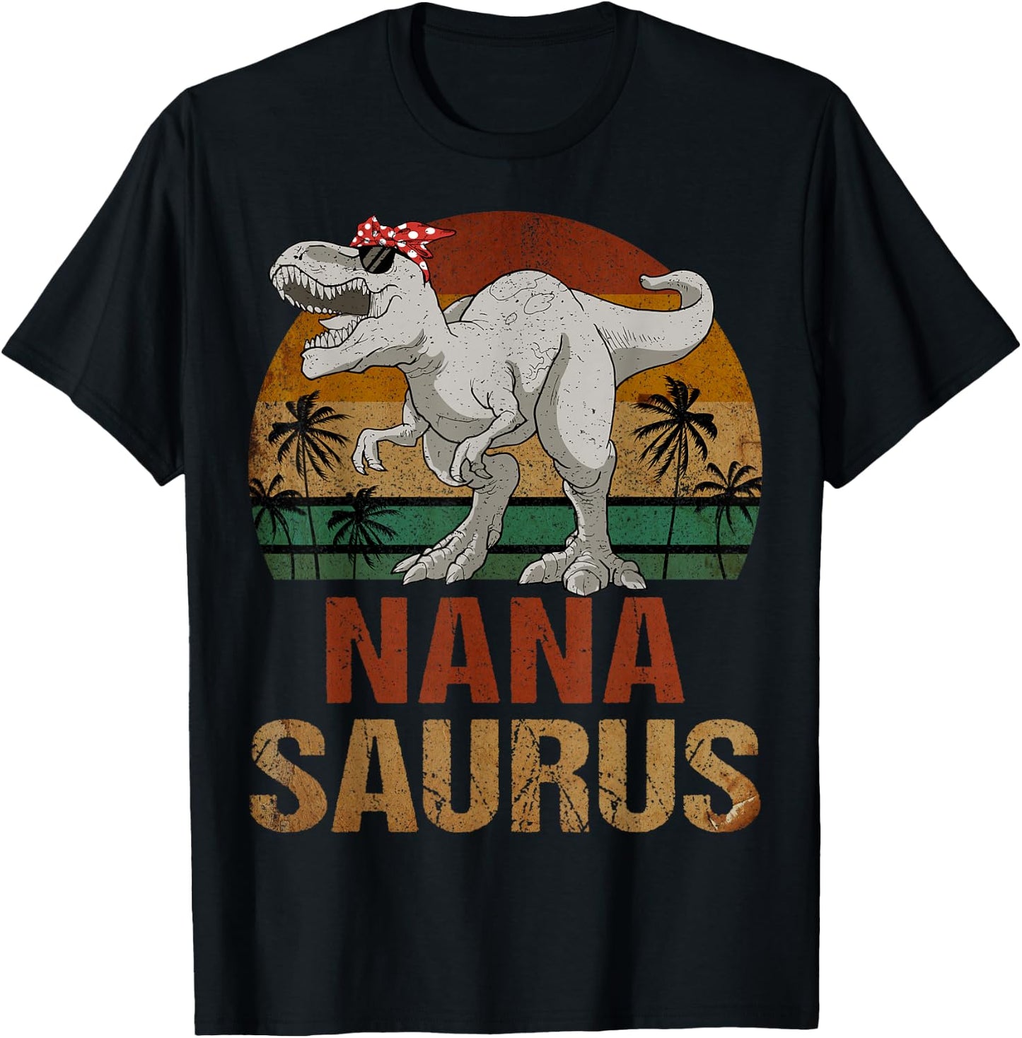 Nanasaurus T Rex Dinosaur Nana Saurus Mother's Day T-Shirt - T-Shirt | Black