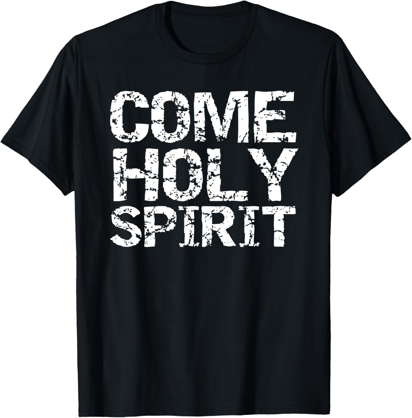 Vintage Christian Quote Gift Worship Praise Come Holy Spirit T-Shirt - T-Shirt | Black