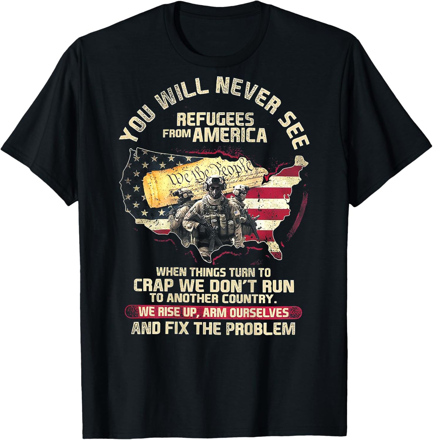 You Will Never See Refugees From America (on back) T-Shirt - T-Shirt | Black
