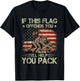 If This Flag Offends You I'll Help You Pack American Flag T-Shirt - T-Shirt | Black