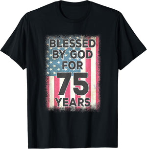 Blessed By God For 75 Years American USA Flag 75th Birthday T-Shirt - T-Shirt | Black