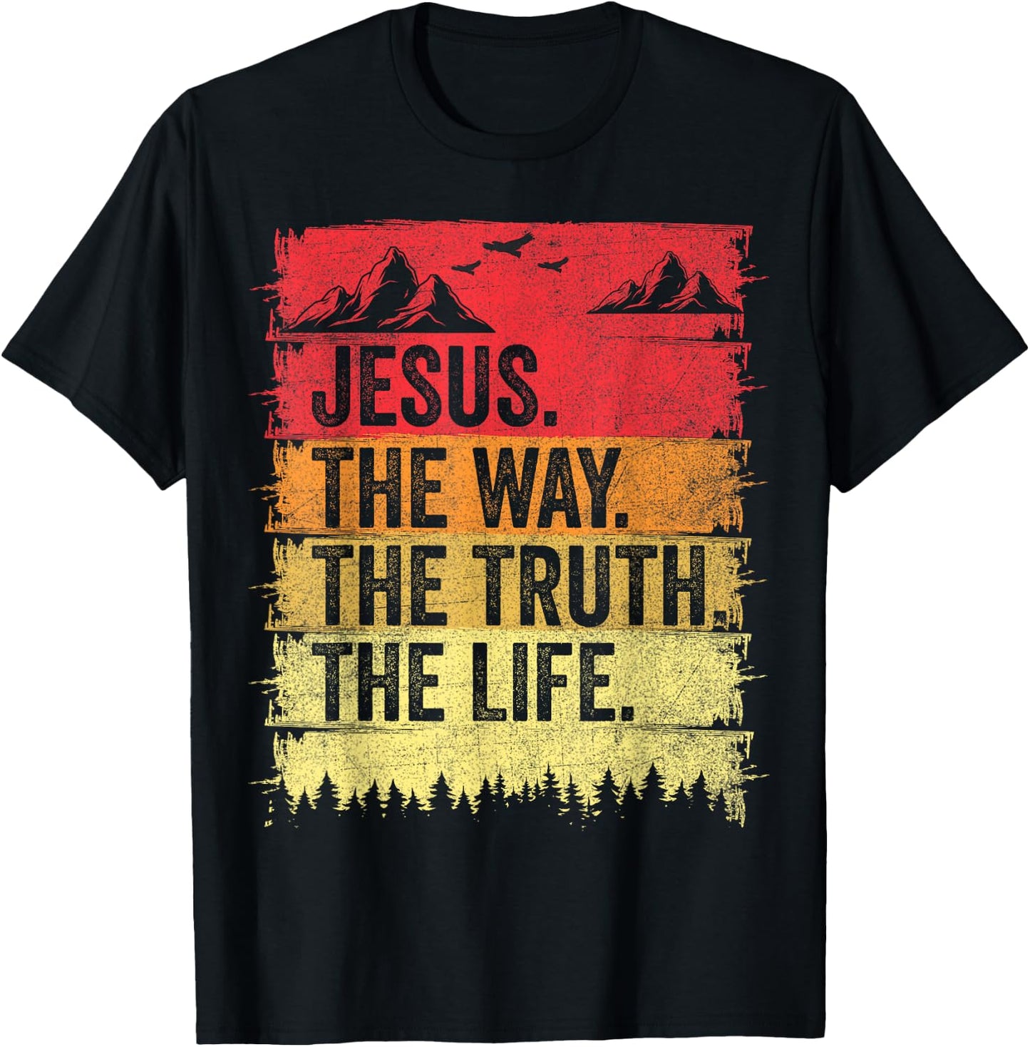 Jesus The Way The Truth Life Men Women Christian Worship T-Shirt - T-Shirt | Black