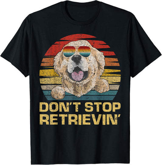 Don't Stop Retrieving Retro Vintage Golden Retriever Dog T-Shirt - T-Shirt | Black