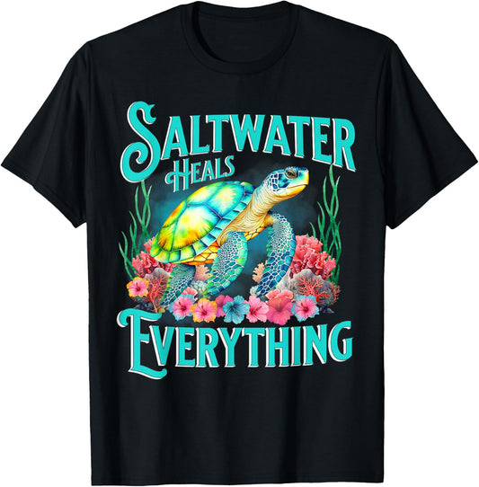 Saltwater Heals Everything Beach Sea Turtle Beach Lover T-Shirt - T-Shirt | Black