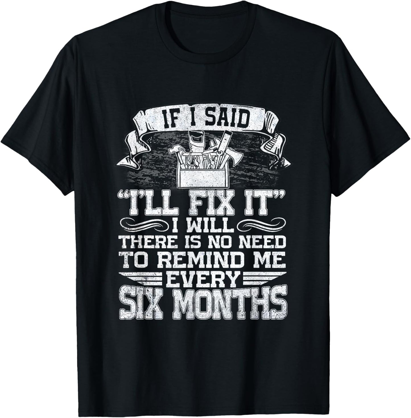 If I Said I'll Fix It I Will Funny Handyman Mechanic T-Shirt - T-Shirt | Black