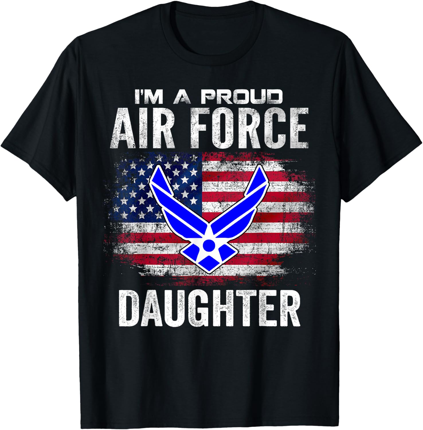 I'm A Proud Air Force Daughter With American Flag Gift T-Shirt - T-Shirt | Black