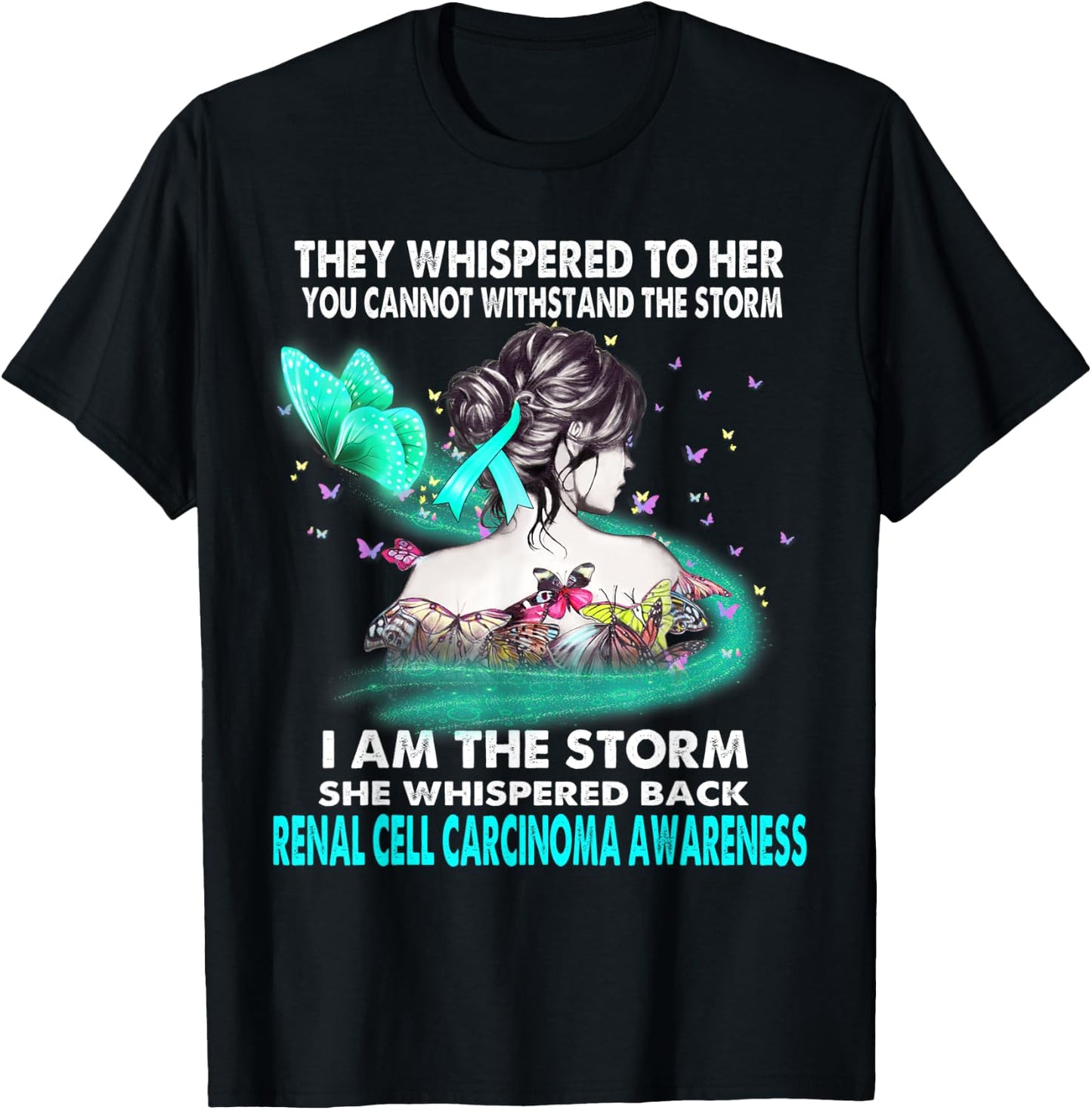 I Am The Storm Renal Cell Carcinoma Awareness T-Shirt - T-Shirt | Black