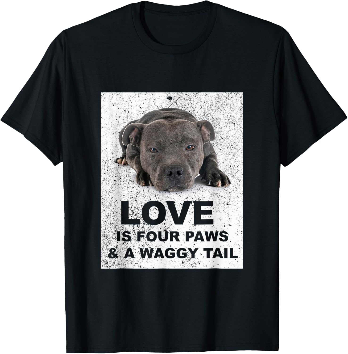 Love is 4 paws & waggy tail Blue Staffordshire Bull Terrier T-Shirt - T-Shirt | Black