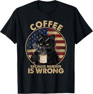 Funny Black Cat Drinks Coffee Because Murder Is Wrong Women T-Shirt - T-Shirt | Black