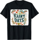 Pretty Rainy Days Quote for a Sweet and Charming Look T-Shirt - T-Shirt | Black