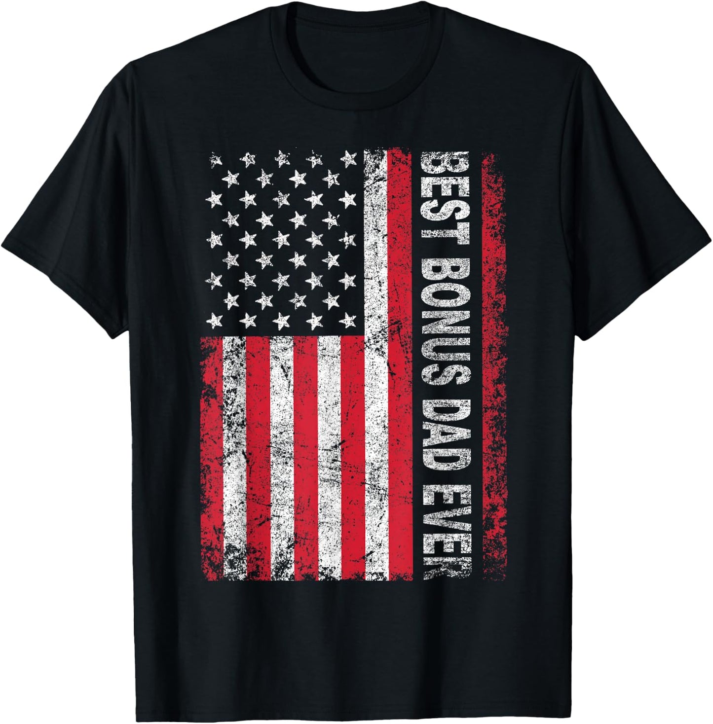 Step Dad T Shirt For Gift: Best Bonus Dad Ever American Flag T-Shirt - T-Shirt | Black