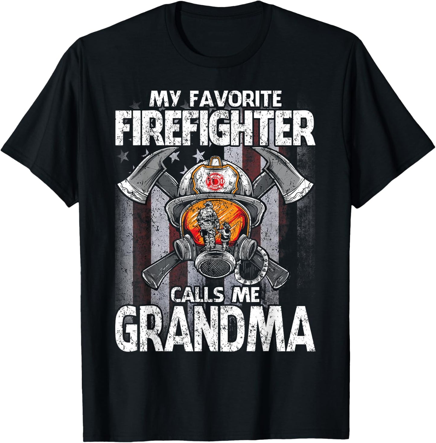 My Favorite Firefighter Calls Me Grandma T-Shirt - T-Shirt | Black
