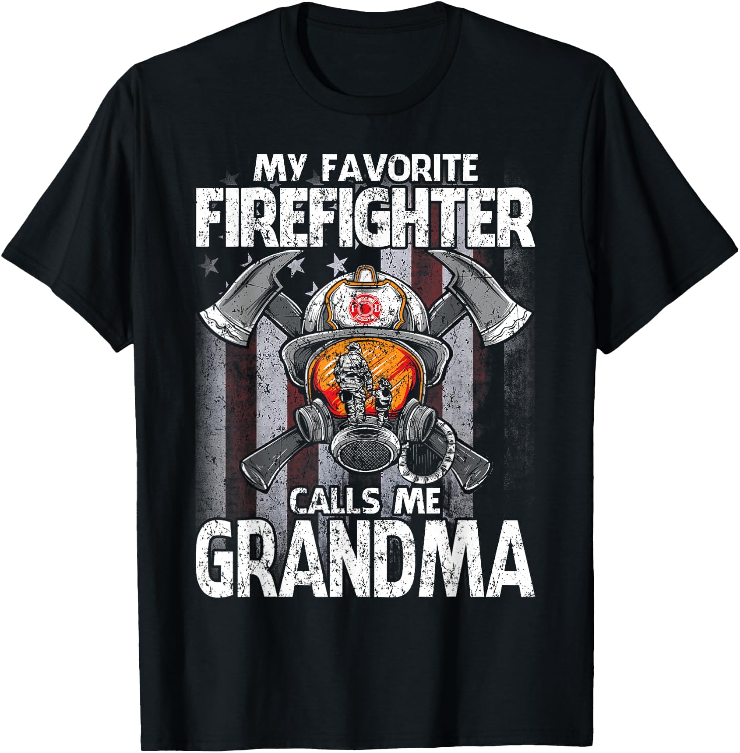 My Favorite Firefighter Calls Me Grandma T-Shirt - T-Shirt | Black