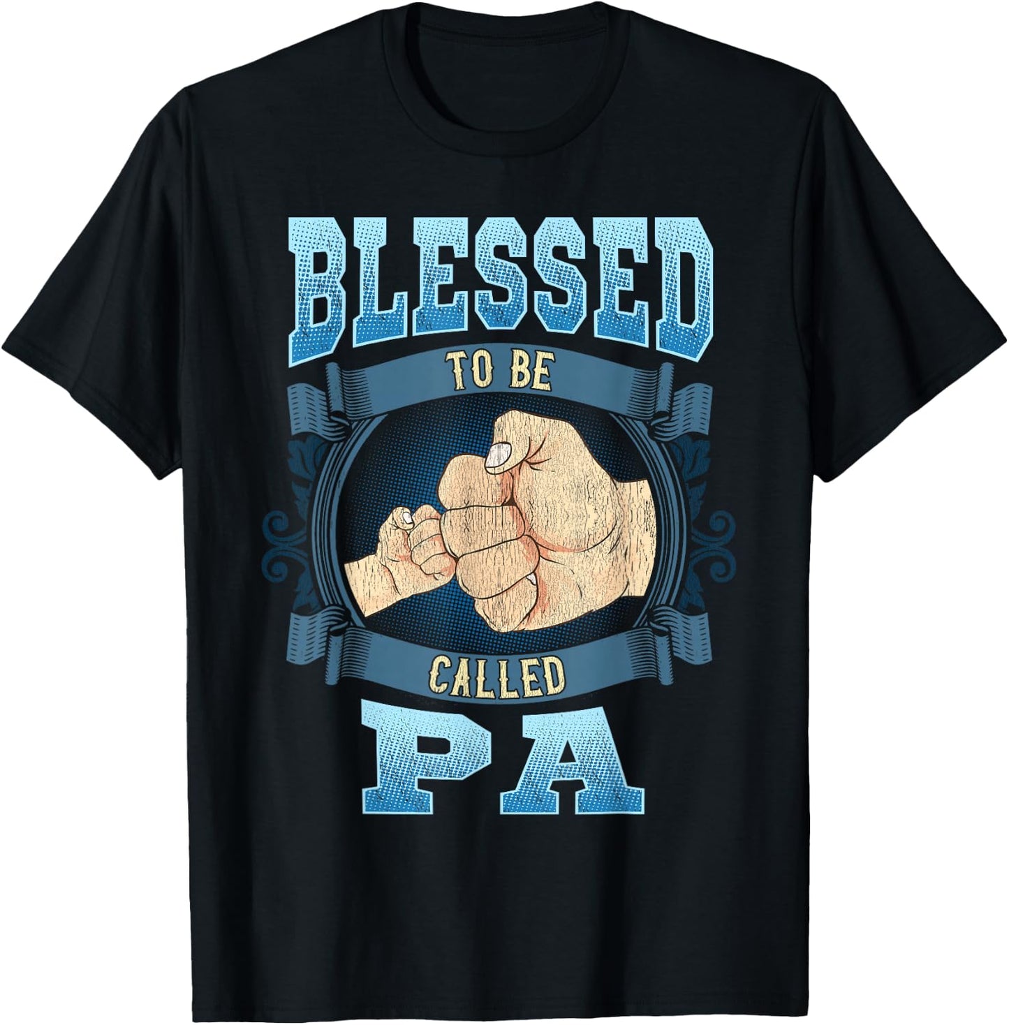 Blessed To Be Called Pa Gifts Pa Fathers Day T-Shirt - T-Shirt | Black