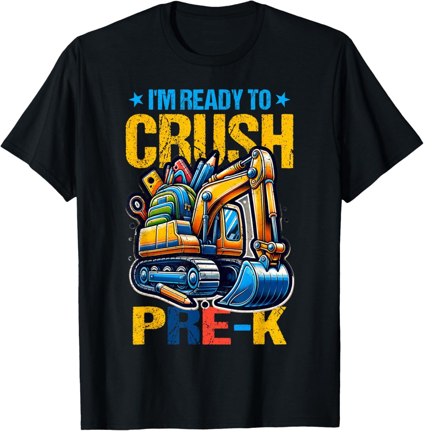 Im Ready To Crush Pre-k Construction Excavator Boys Kid T-Shirt - T-Shirt | Black