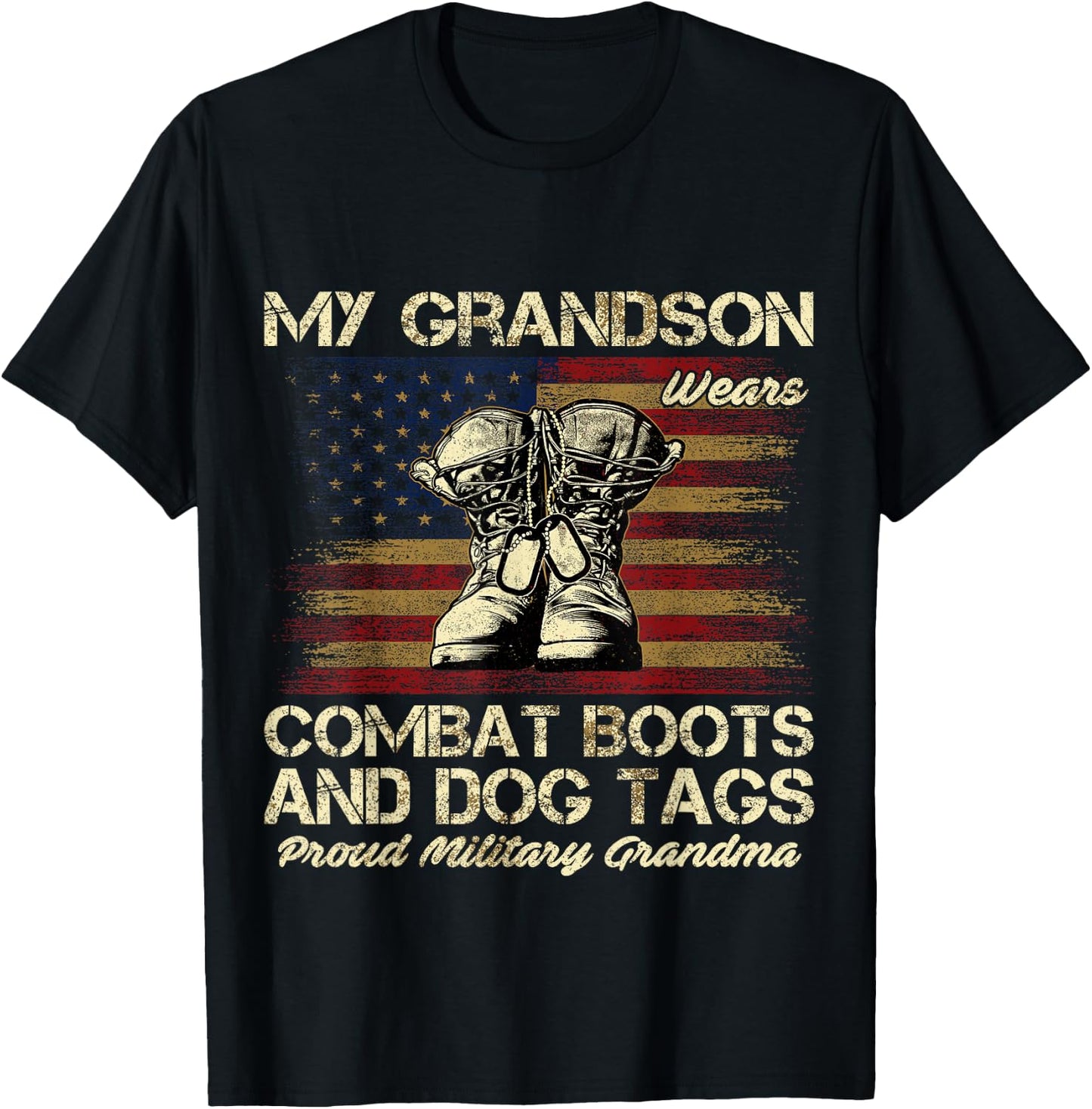 My Grandson Wears Combat Boots and Dog Tags Proud Grandma T-Shirt - T-Shirt | Black
