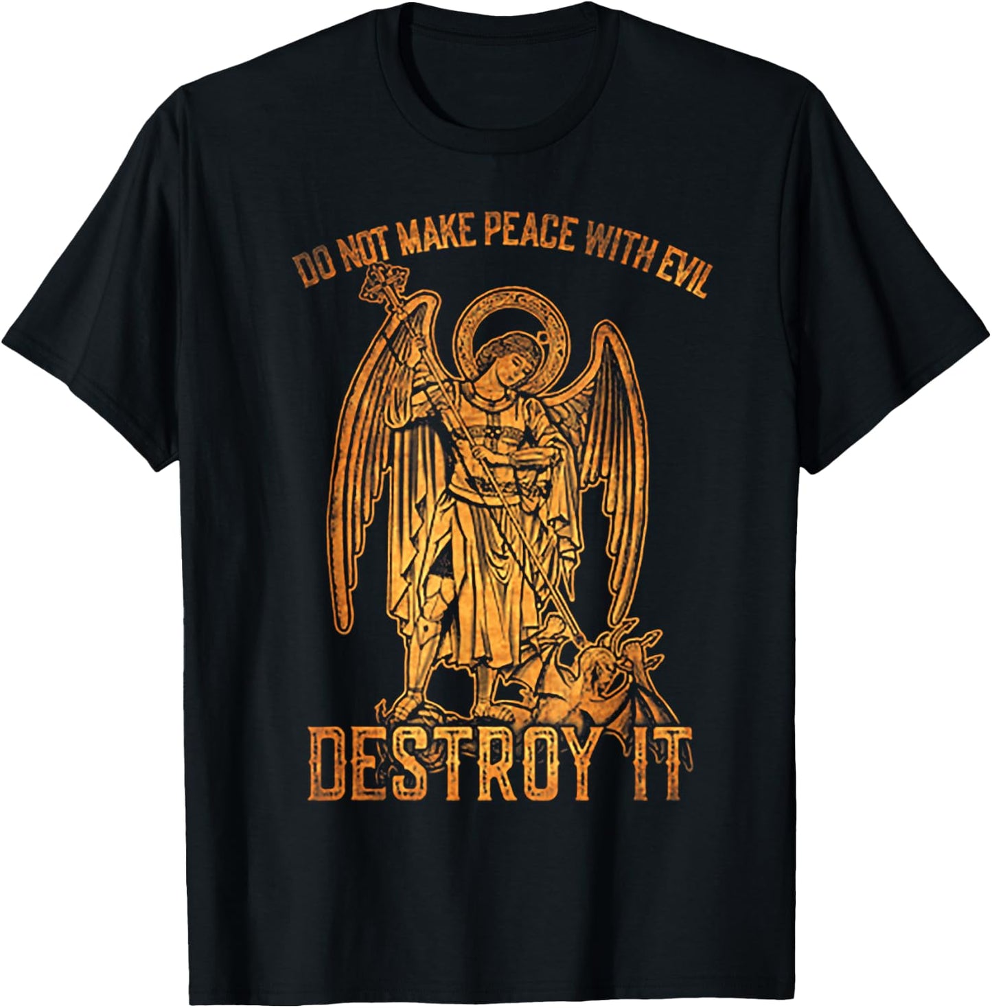 Do Not Make Peace With Evil Destroy It T-Shirt - T-Shirt | Black