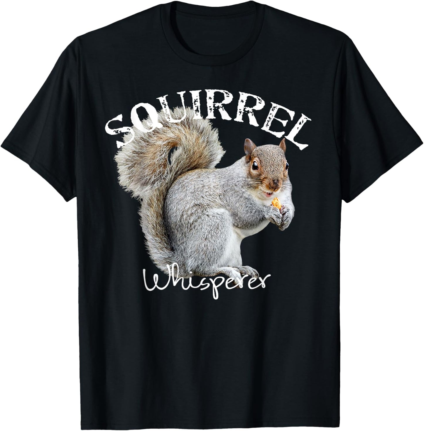 Squirrel Whisperer Shirt I Love Squirrels Funny Squirrel T-Shirt - T-Shirt | Black