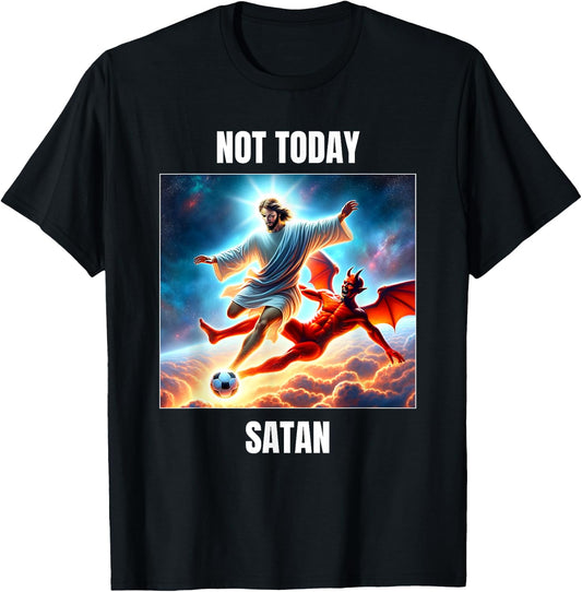 Jesus vs Satan Playing Soccer Football - Not Today Satan T-Shirt - T-Shirt | Black