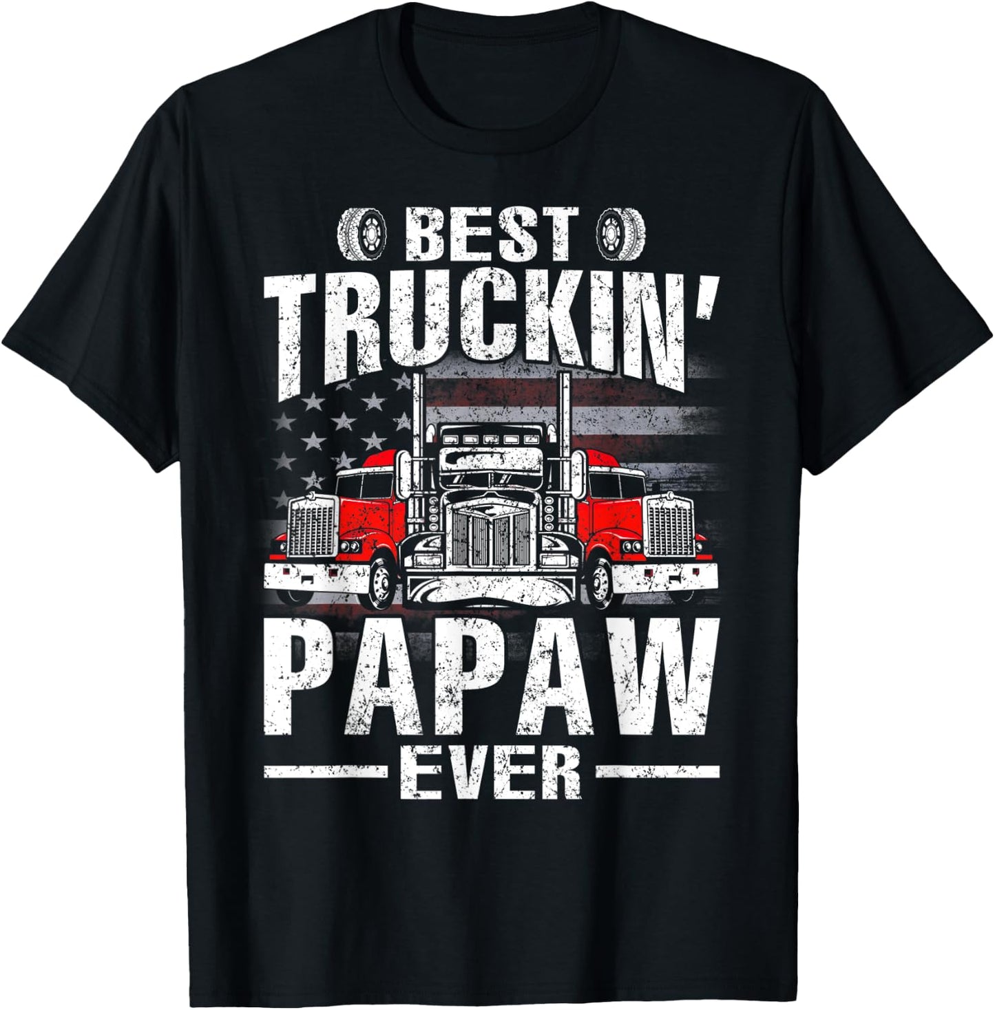 Best Truckin' Papaw Ever USA Flag Women Men T-Shirt - T-Shirt | Black