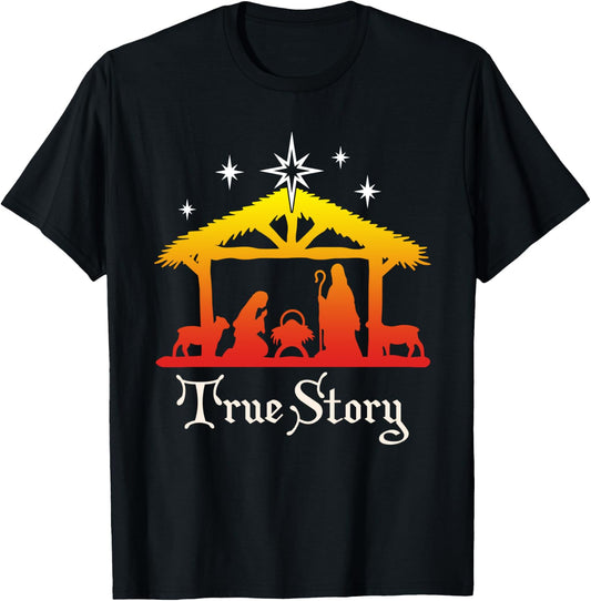 True Story Christmas Jesus Nativity gift, Christian gift T-Shirt - T-Shirt | Black