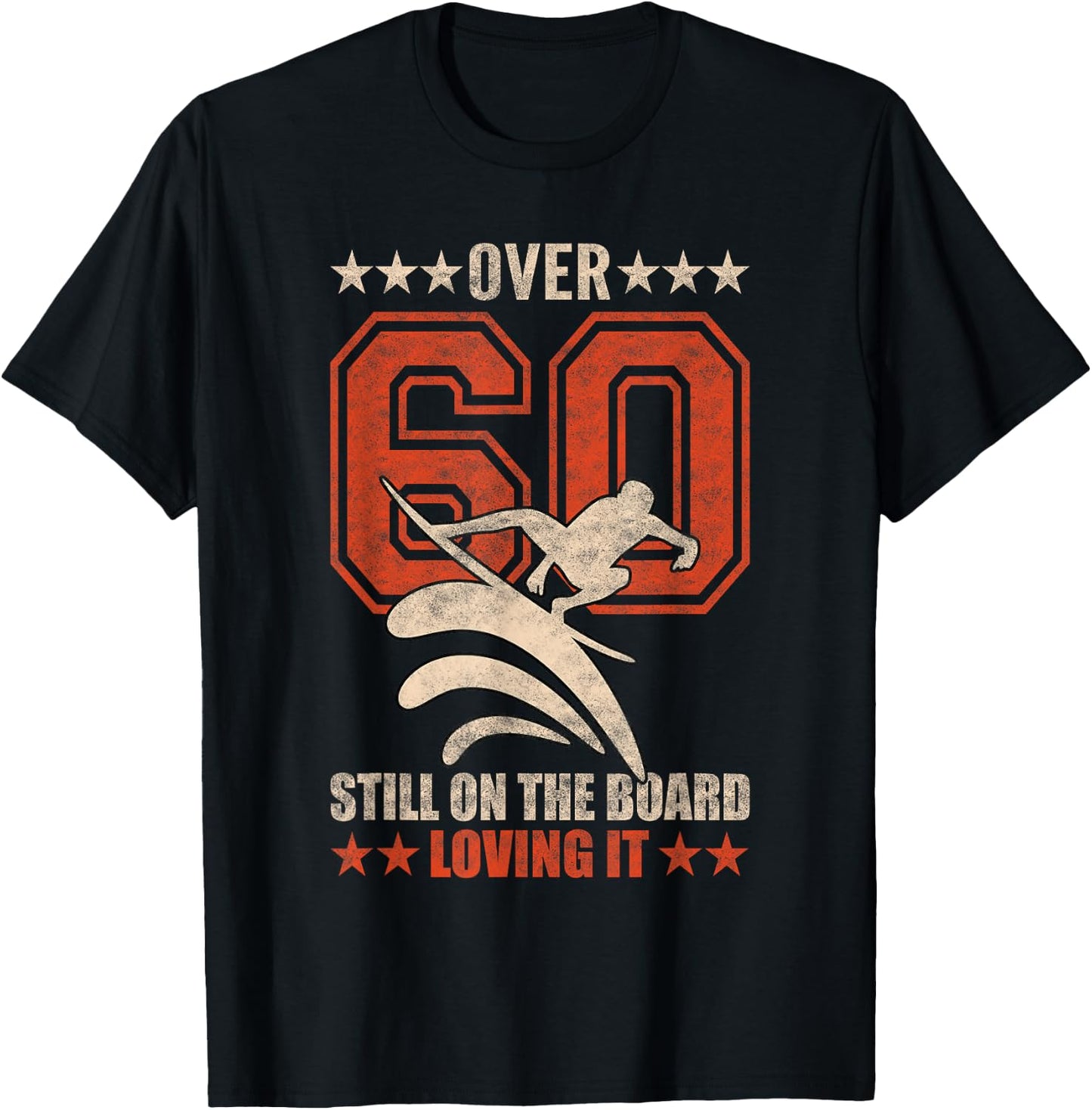 Funny Cool Surfer Dude Surfboard 60 Year Old Surfing Quotes T-Shirt - T-Shirt | Black