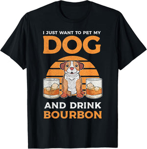 I Just Want To Pet My Dog And Drink Bourbon Pitbull Lover Men Women T-Shirt - T-Shirt | Black