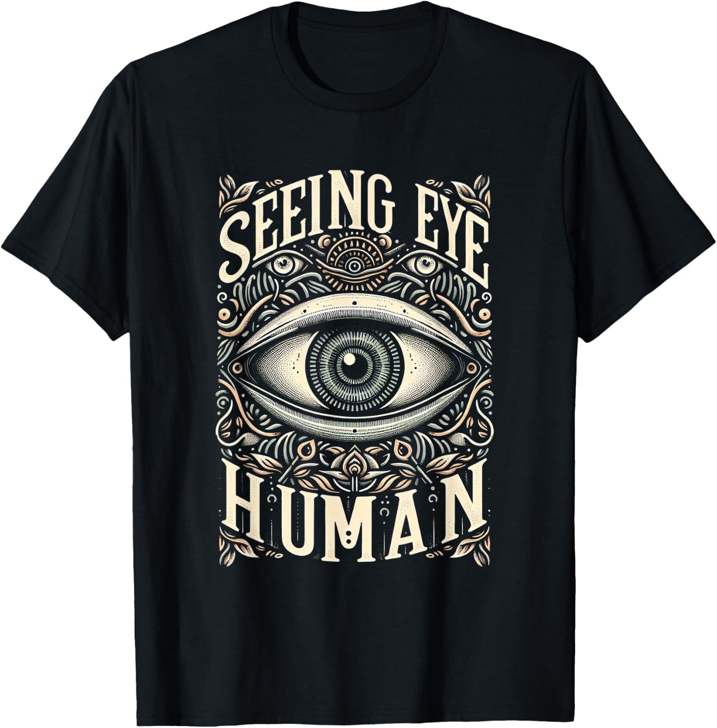 Seeing Eye Human _ T-Shirt - T-Shirt | Black