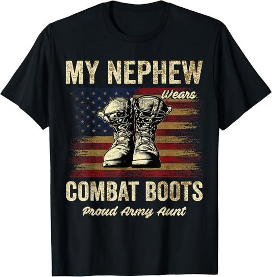 My Nephew Wears Combat Boots Proud Army Aunt Veteran T-Shirt - T-Shirt | Black