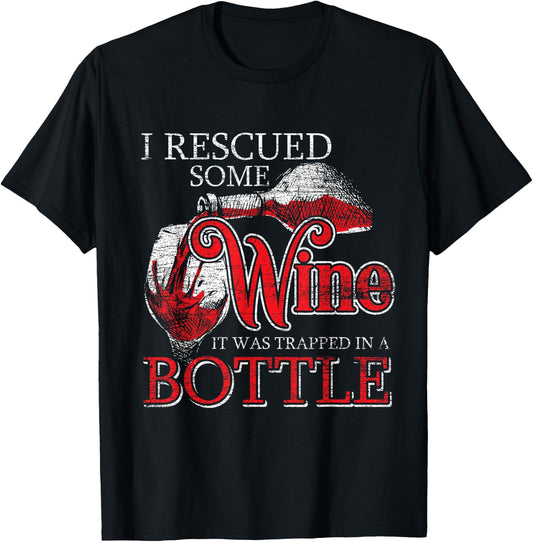I Rescued Some Wine It Was Trapped In A Bottle Rescued T-Shirt - T-Shirt | Black