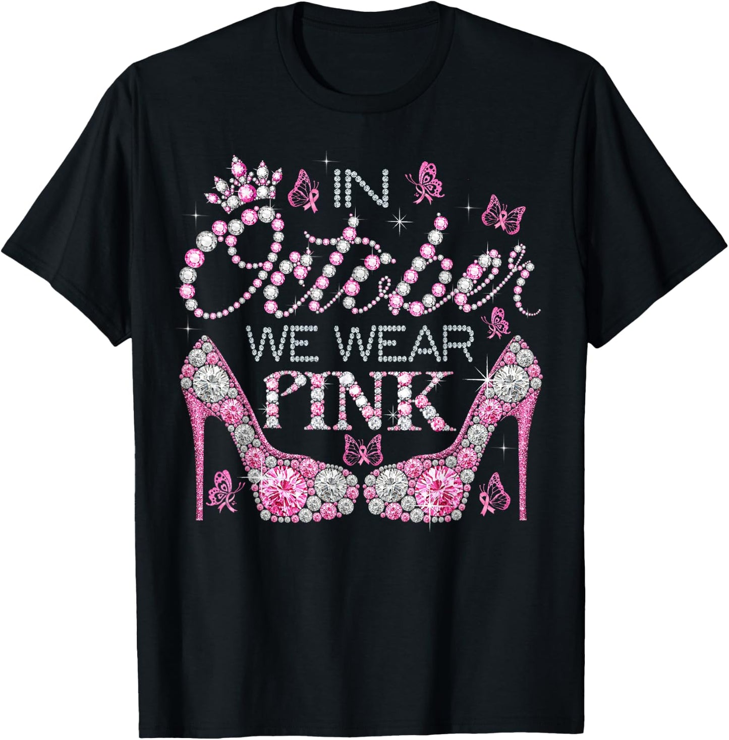In October We Wear Pink Breast Cancer Awareness High Heel T-Shirt - T-Shirt | Black
