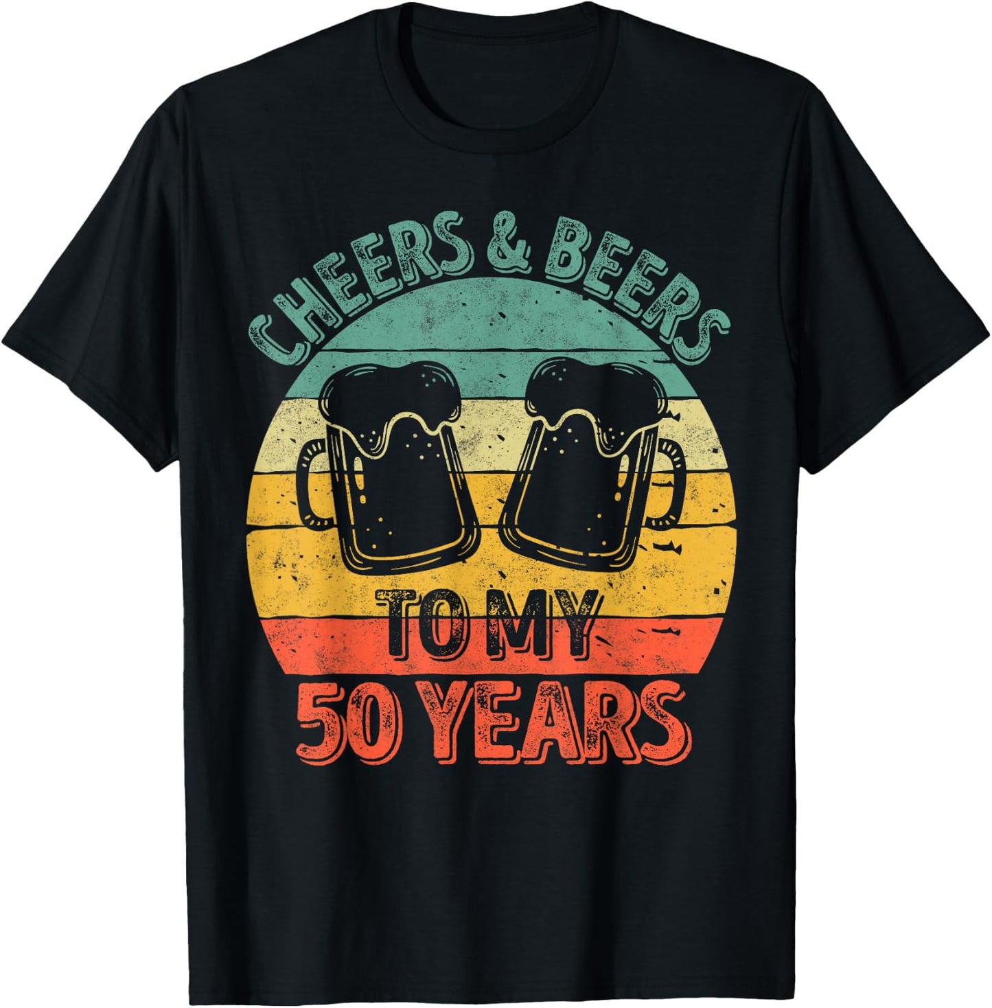 50th Birthday Gift Cheers And Beers To My 50 Years T-Shirt - T-Shirt | Black