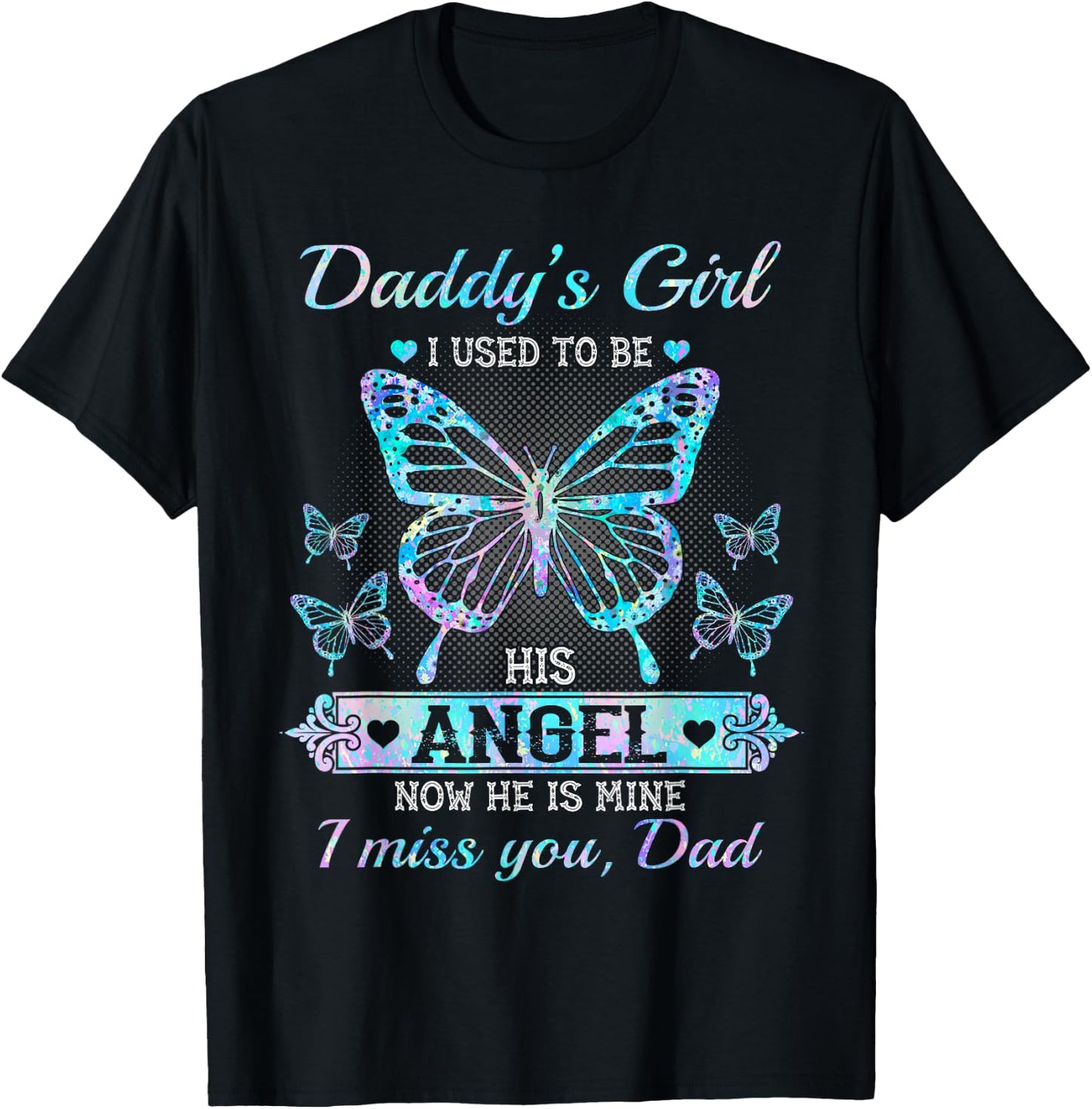 Daddy's girl i used to be his angel now he is mine i miss T-Shirt - T-Shirt | Black